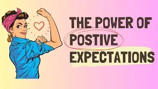 Pygmalion Effect: The Power of Positive Expectation