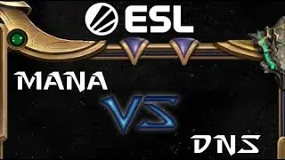 MaNa vs DnS ESL Open Cup #30 Europe