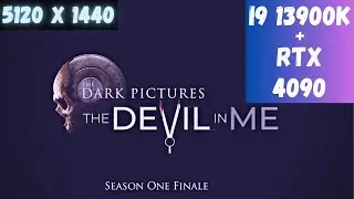 The Devil in Me  || RTX 4090 + I9 13900K  (Ultrawide 32:9 5120 x 1440)