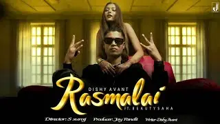 Rasmalai Official Song | Dishy Avant | Beauty Saha | Jay Pandit