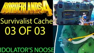 All Survivalist Cache Location Idolator&rsquo;s Noose - Borderlands 4