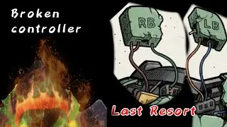 Last resort Broken controller Rb lb. Survive the Disasters 2 