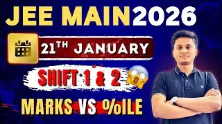 JEE 2026 😱 Marks vs Percentile | 21 Jan Shift (1 & 2 ) | NIT Cutoff Marks?