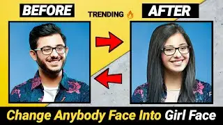 Make Any Body Face Female Version @CarryMinati | Male Celebrities Female Version Viral Photo Editing