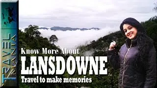 Lansdowne Uttarakhand | Best Time To Visit Lansdowne | Places To Visit In Lansdowne | Weekend trip