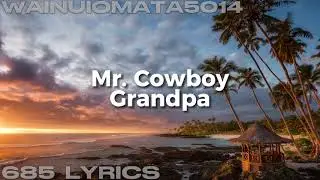 Mr. Cowboy - Grandpa (Lyrics)