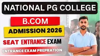 National PG College Lucknow BCOM Admission | Admission Form | Entrance exam | Eligibility | Seat |