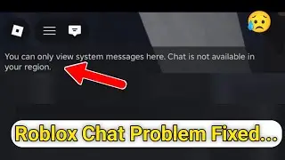 Fix..You can only view system messages here. Chat is not available in your region Problem In Today