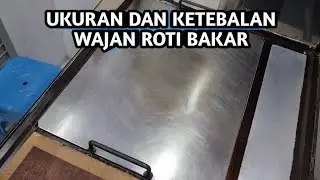 KETEBALAN & UKURAN WAJAN - ROTI BAKAR BANDUNG || MENGUKUR UKURAN WAJAN DAN KETEBALAN WAJAN