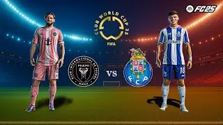 FC 25 - Inter Miami CF vs FC Porto - FIFA Club World Cup 2025 - Ft. Messi, Su&aacute;rez