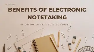 Benefits of electronic note-taking (from a college student)