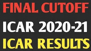 ICAR CUTOFF MARKS ICAR RESULTS ICAR 2020 ICAR AGRICULTURE ICAR RESULTS 2020