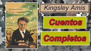 KINGSLEY AMIS. CUENTOS COMPLETOS