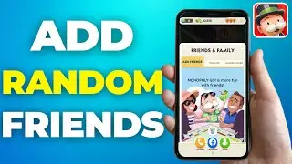 How to Add Random Friends in Monopoly Go (2024) - Full Tutorial