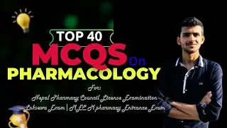 Top 40 important  MCQs on Pharmacology | Lok Sewa | NPC name registration Exam |MEC M Pharmacy Exam