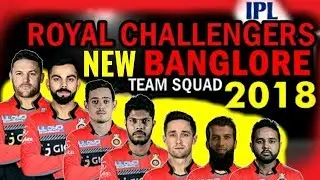 RCB team unbelieveable changes for IPL 2018 | RCB final and confirm squad ipl 2018