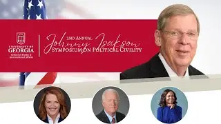 2nd Annual Johnny Isakson Symposium on Political Civility