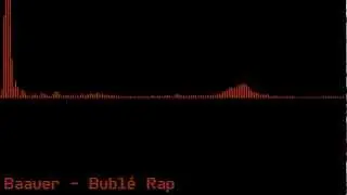 Baauer - Bubl&eacute; Rap [Trap]