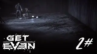 Get Even gameplay walkthrough - (part 2) [PS5]