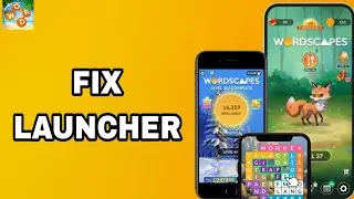 How To Fix And Solve Launcher On Wordscapes App | Final Solution