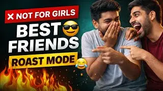 👉 Best Friend 😎 = Lifetime Roasting Partner 😂 | Best Friends Comedy