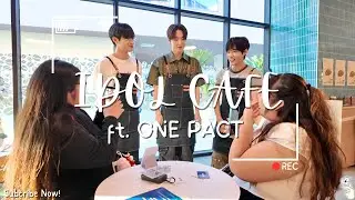 [ARTIST COLLAB] Idol Cafe with @ONE_PACT and fans ♡