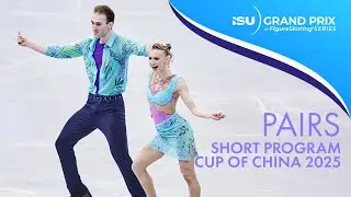 Pairs Short Program | Cup Of China 2025 | #GPFigure