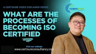 What are the processes of becoming ISO certified