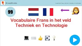 Les 35: Vocabulaire Frans in het veld: Techniek en Technologie | NLLang360