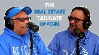 The Real Estate Tailgate EP #040