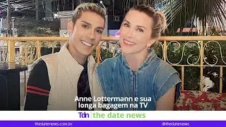 Anne Lotterman e sua longa bagagem na TV