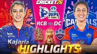 RCB vs DC Highlights | WPL 2026 FINAL | Royal Challengers Bengaluru vs Delhi Capitals | Cricket 26 