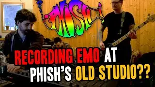 Recording Emo at PHISH's Old Studio??