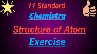 11th standard | New Syllabus | Ch.4th Structure of Atom exercise.by study with vishal.