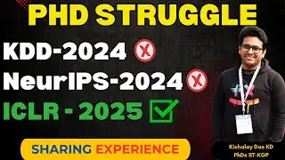 Finally Paper After 1.5 Years! Toughest Phase of My PhD | ICLR 2025 Acceptance | Sharing My Journey