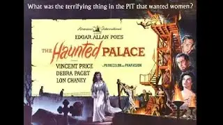I Can&rsquo;t Believe It&rsquo;s Not Poe!  &ldquo;Haunted Palace&rdquo; (1963)