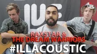 Raxstar & The Dream Warriors - Cold World #ILLACOUSTIC
