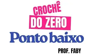 Aprenda fácil os primeiros pontos do crochê: Ponto corrente e Ponto Baixo