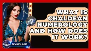 What Is Chaldean Numerology And How Does It Work? - The Numbers Channel