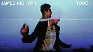 James Righton - Touch (Official Visualiser)