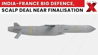 India, France In Advanced Talks For ₹3,200 Cr SCALP Missile Deal After Combat Success