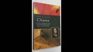 Part 1/3 - Book Summary - Amir Aczel 'Chance' Published 2005 - Ch1 to Ch6
