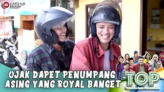 ENAK BENER! OJAK DAPET PENUMPANG ASING YANG ROYAL BANGET | TUKANG OJEK PENGKOLAN EPS 801
