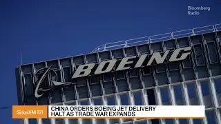 China Orders Boeing Jet Delivery Halt as Trade War Expands