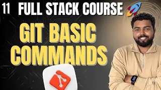 11. Git Basic Commands Every Beginner Must Know | | Full stack web development for beginners