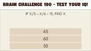 Brain Challenge 190 - Test Your IQ!