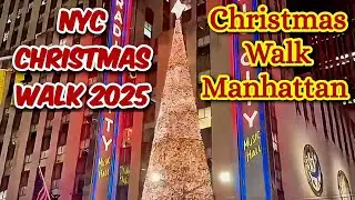Christmas Walk Manhattan New York | NYC Christmas Walk 2025 | Christmas 2025 | Walking Vlogger USA 