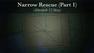 Narrow Rescue (Pt 1) || Aftermath 17 Animation