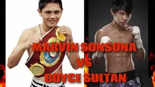 Marvin &ldquo;MARVELOUS&rdquo; Sonsona vs Boyce &ldquo;Astroboy&rdquo; Sultan
