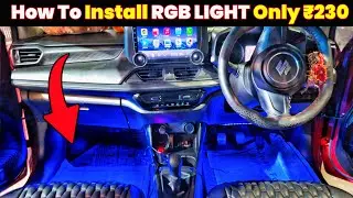 CAR RGB LED LIGHTINGS INSTALLATION | CAR AMBIENT LIGHT| CAR STRIP LIGHT |HOW TO INSTALL LIGHT IN CAR